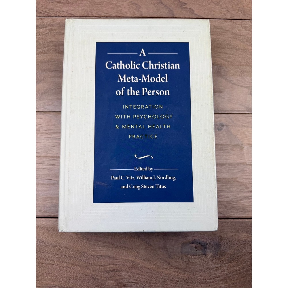 Catholic Christian Meta-Model Person Psychology Mental Health Vitz 2020